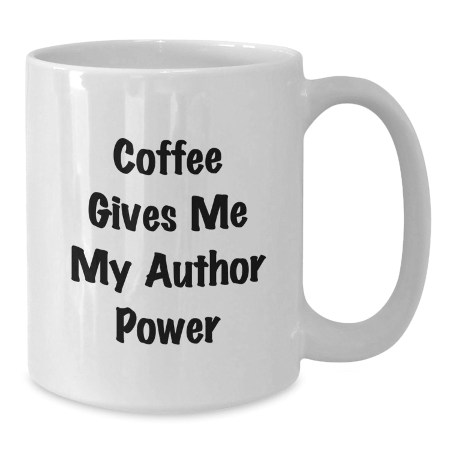 Author's Coffee Power, Funny White Coffee Mug, Gifts from Friends, Birthday Unique Author Gifts - Additional