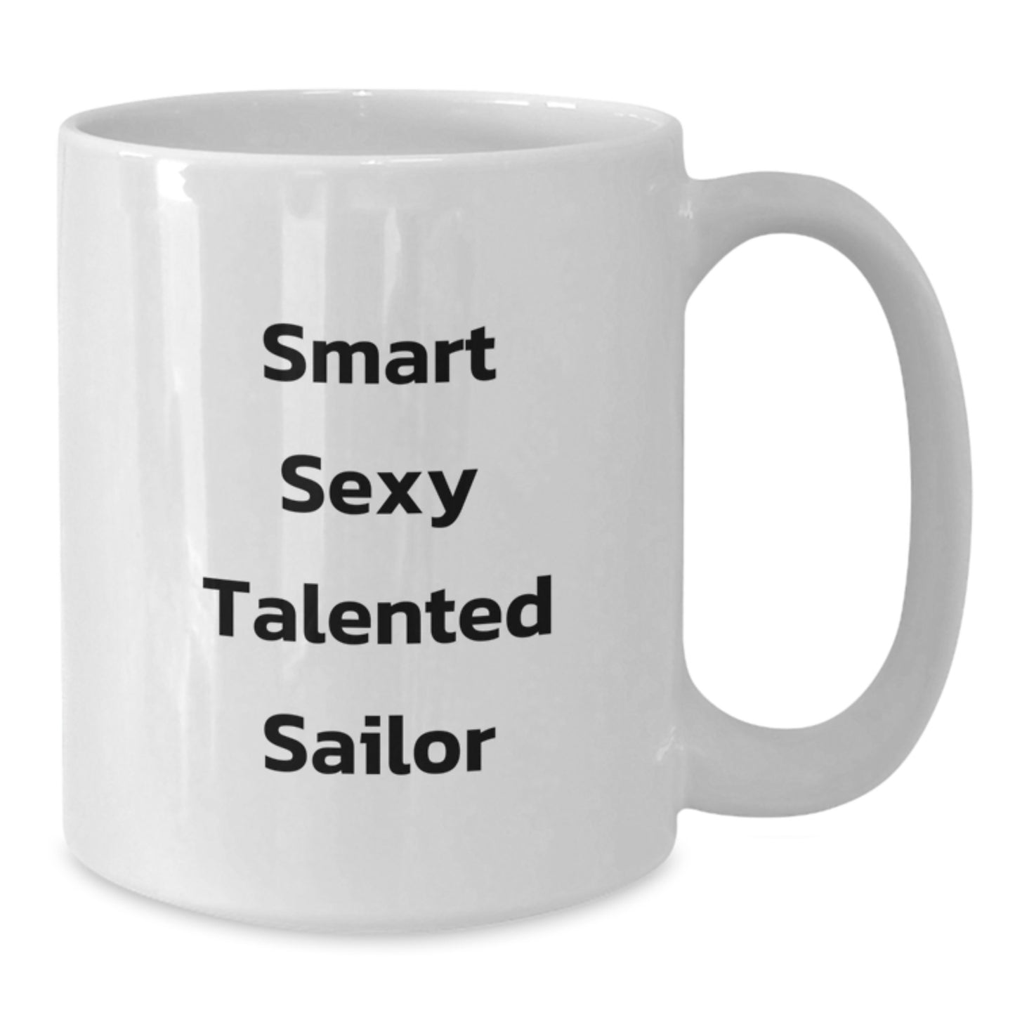 Funny Sailor Gifts from Friends, Christmas Unique Gifts for Men, Smart Sexy Talented Sailor White Coffee Mug - Additional