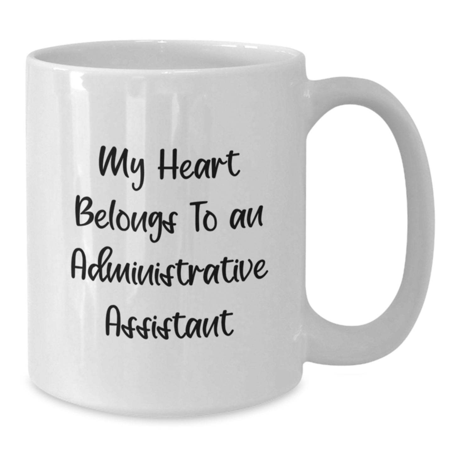 Funny Administrative Assistant Gifts from Friends White Coffee Mug - My Heart Belongs To An Admin Assistant - Additional