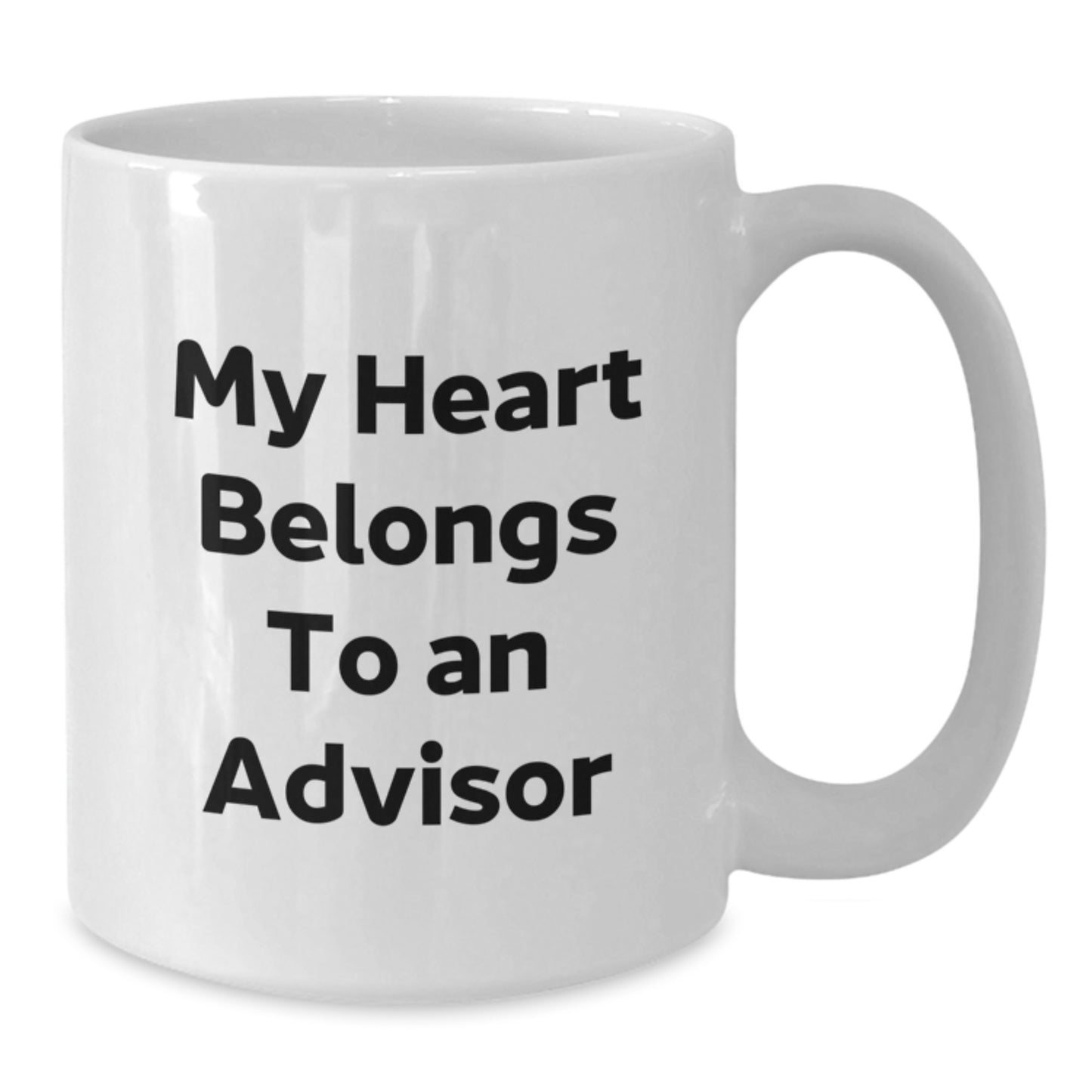 Funny Advisor Gifts from Friends, My Heart Belongs To An Advisor White Coffee Mug for Christmas Unique Gifts for Advisor - Additional