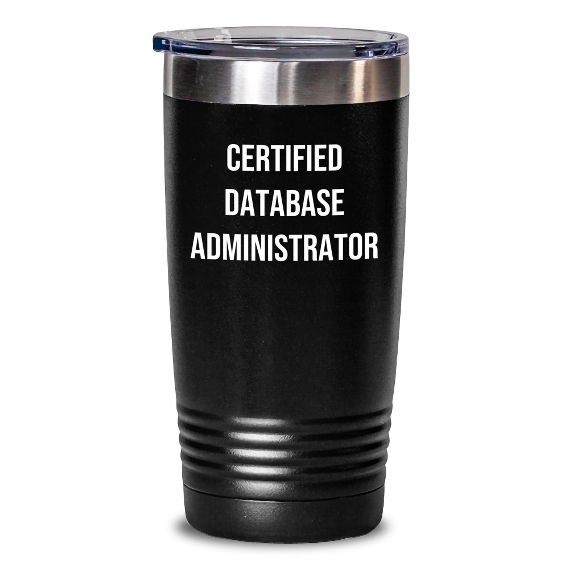 Funny Quote for Database Administrator Gifts - Certified DBA Tumbler for Graduation, Gifts from Family to Friends, 20oz or 30oz Vacuum-Insulated Stainless Steel Tumbler - Main