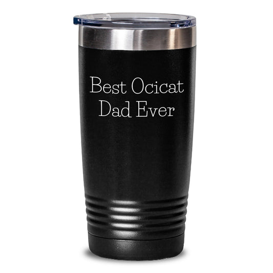 Ocicat Tumbler Gifts from Family - Funny Best Ocicat Dad Ever Birthday Unique Gifts for Ocicat Lovers - Main