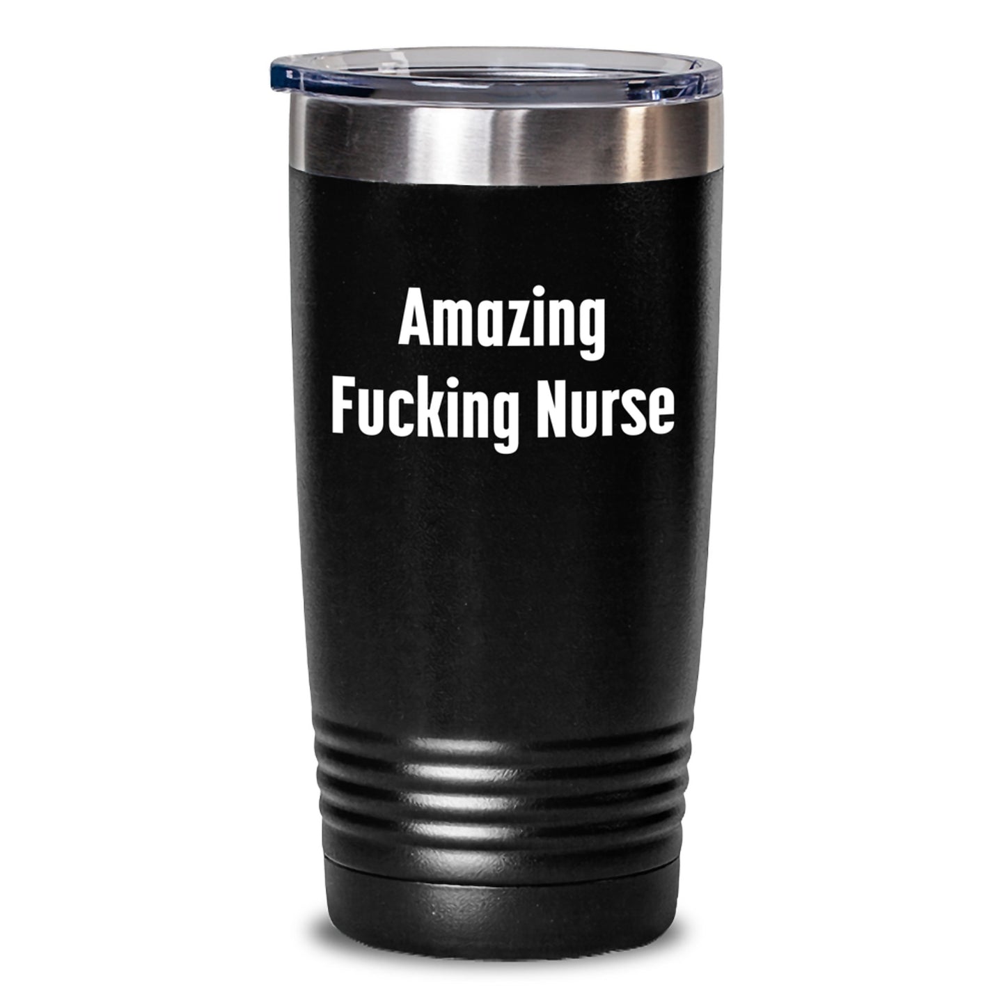 Funny Nurse Gifts, Amazing F--king Nurse Quote, Nurse Tumbler, 20oz or 30oz, Black Color, Christmas Unique Gifts from Friends and Family to Nurses - Main