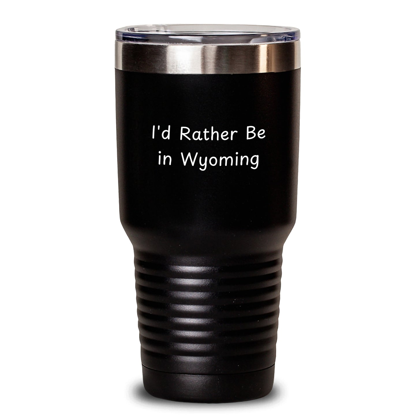 Wyoming Lovers Gifts from Friends to Family - I'd Rather Be In Wyoming Tumbler, 20oz or 30oz, Black Color, Stainless Steel/Powder Coating, Keeps Hot Drinks Hot and Cold Drinks Cold - Main
