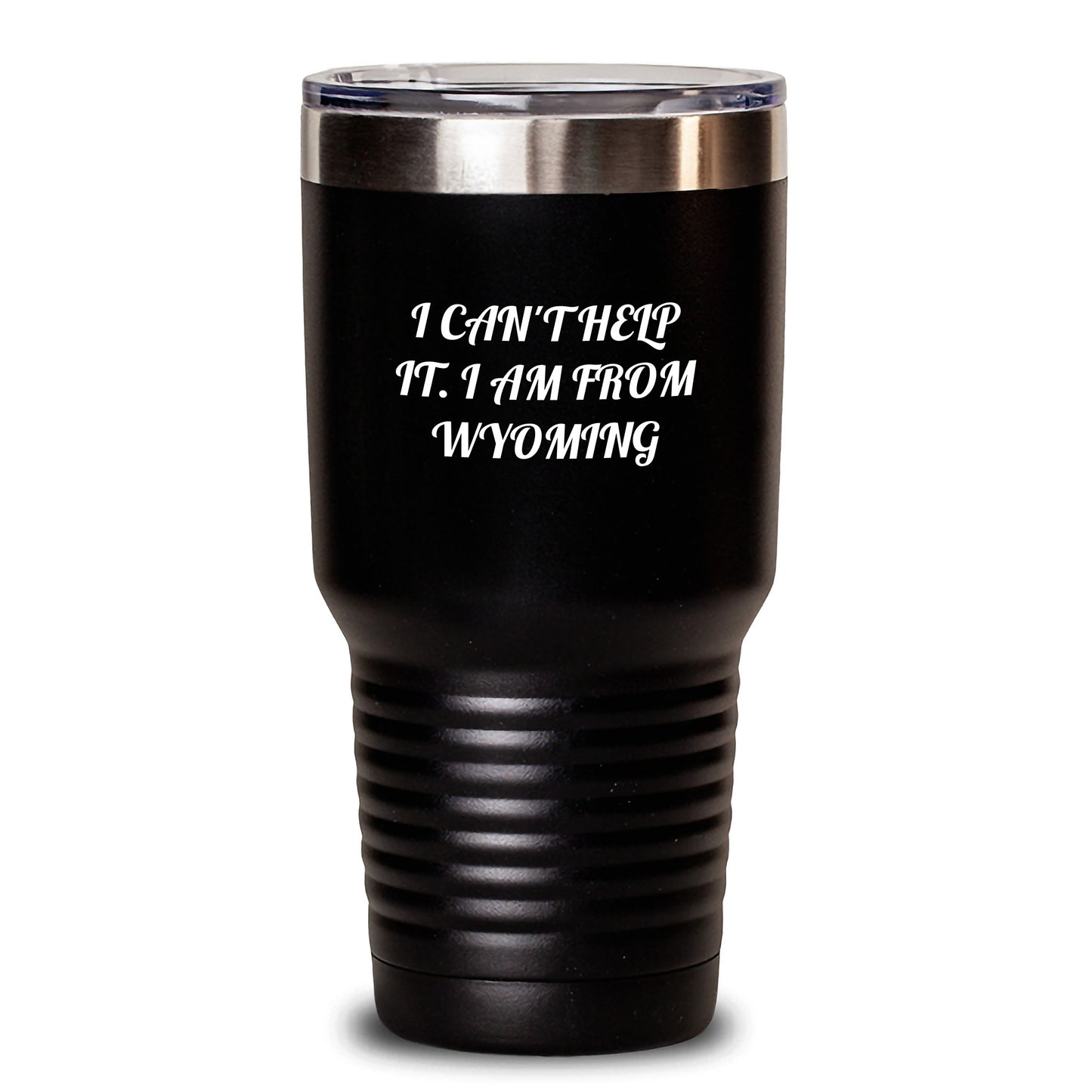 Wyoming Gifts from Friends, Unique Tumblers for Wyoming Lovers, 'I Can't Help It. I Am From Wyoming' Funny Tumbler, 20oz or 30oz Capacity, Perfect Graduation Gift - Main