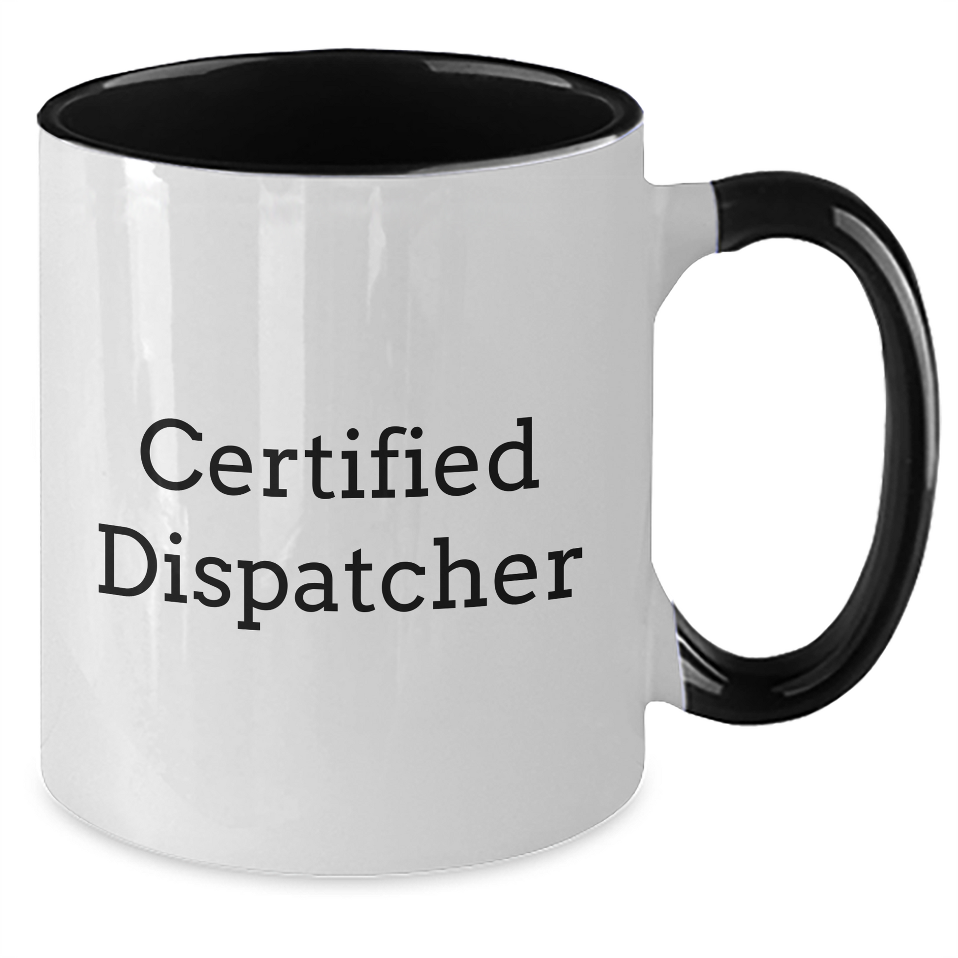 Funny Dispatcher Gifts from Friends, Unique Two Tone Coffee Mug for Certified Dispatcher Graduation - Additional