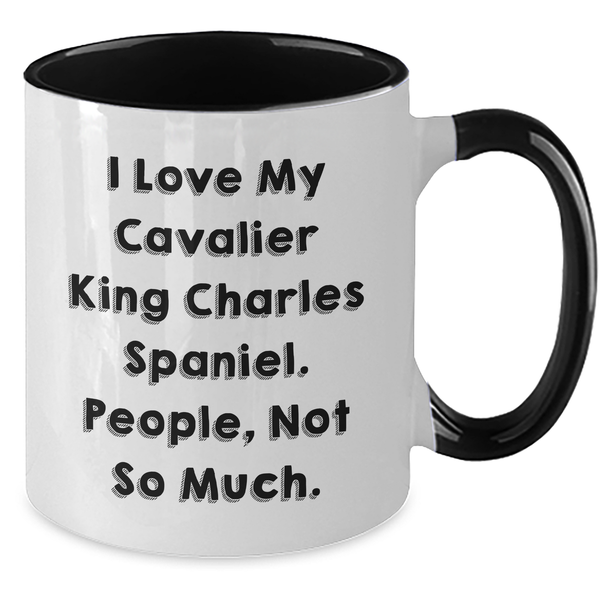 Funny Cavalier King Charles Spaniel Dog Gifts for Men, Women, or Friends from - 'I Love My Cavalier King Charles Spaniel. People, Not So Much.' Graduation Unique Gifts, Two Tone Coffee Mug - Additional