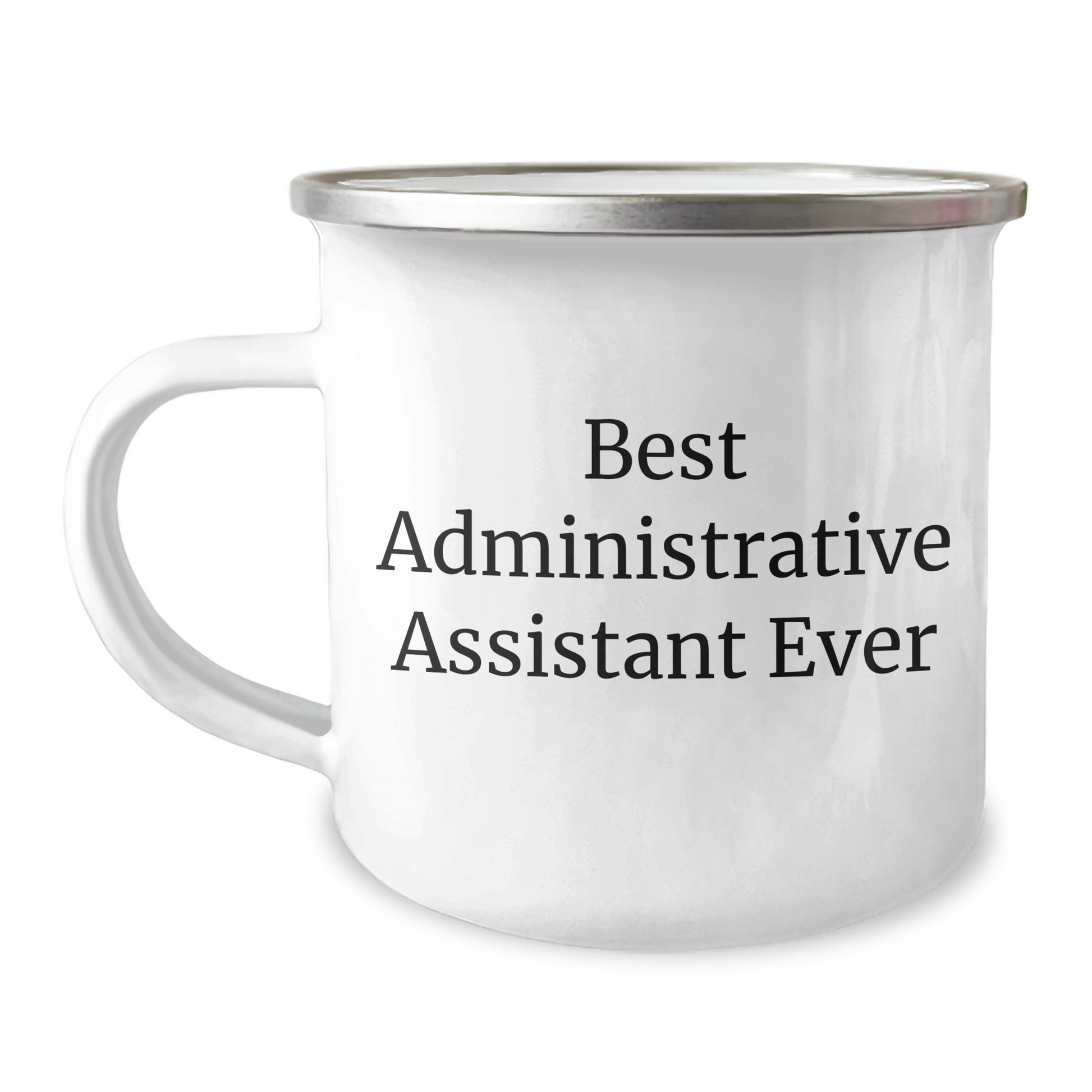 Funny Administrative Assistant Gifts from Friends to Coworkers, 'Best Administrative Assistant Ever' Quote on Camping Mug, 12 oz Stainless Steel with Enamel Finish, Perfect Graduation Unique Gifts - Image 1