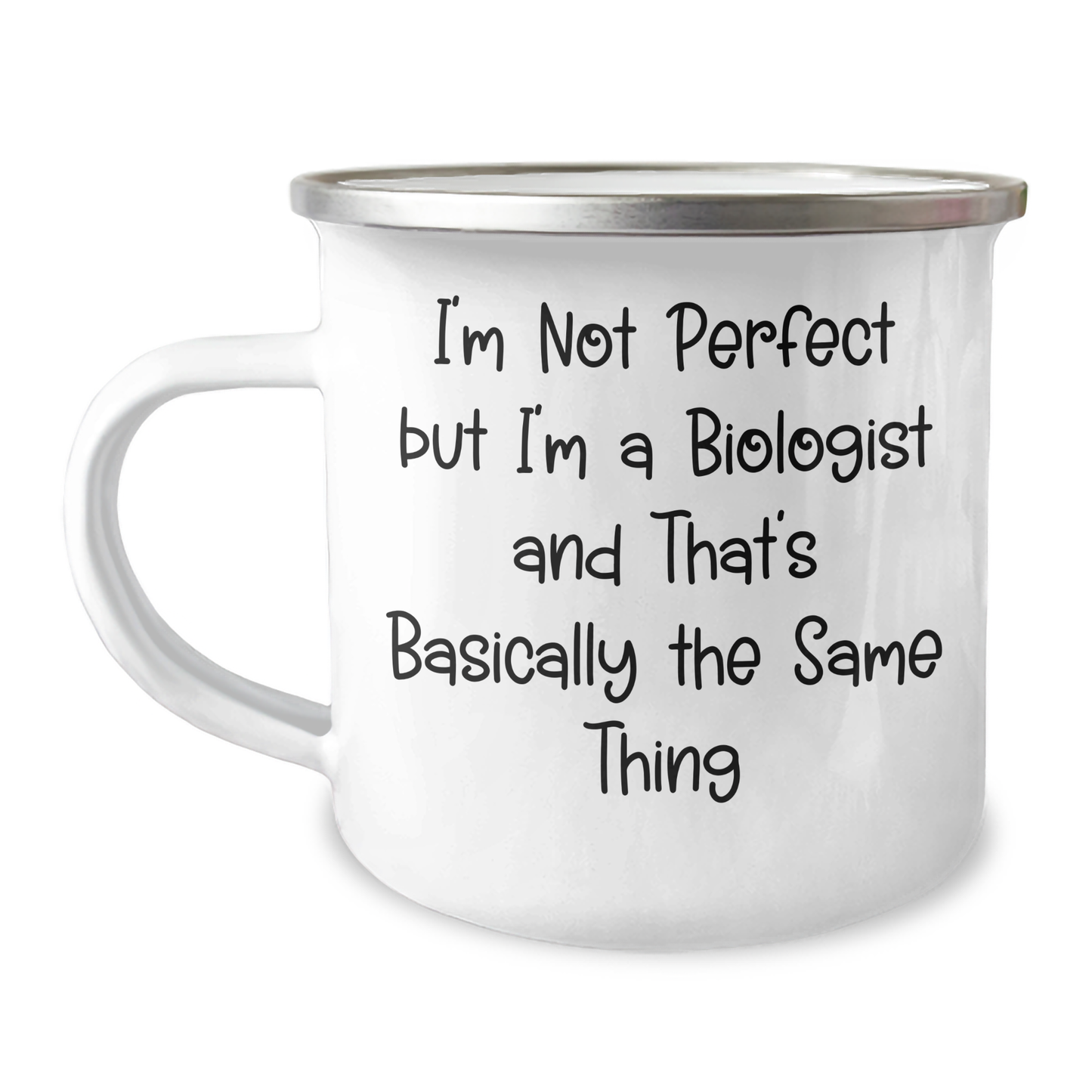 Funny Biologist Gifts from Friends to Family - I'm Not Perfect But I'm A Biologist And That's Basically The Same Thing Camping Mug for Graduation - Image 1