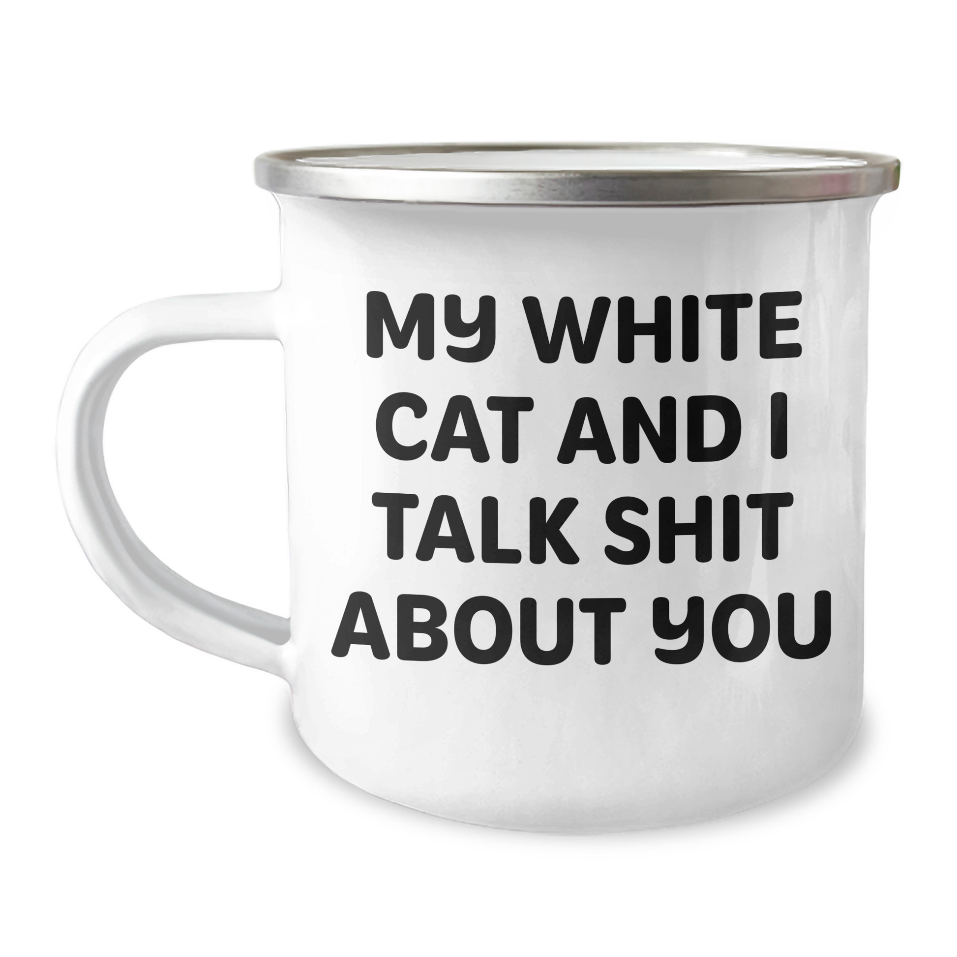 Funny White Cat Gifts for Men - My White Cat And I Talk Shit About You, Unique Camping Mug for Graduation, Gifts from Men to Coworkers - Image 1
