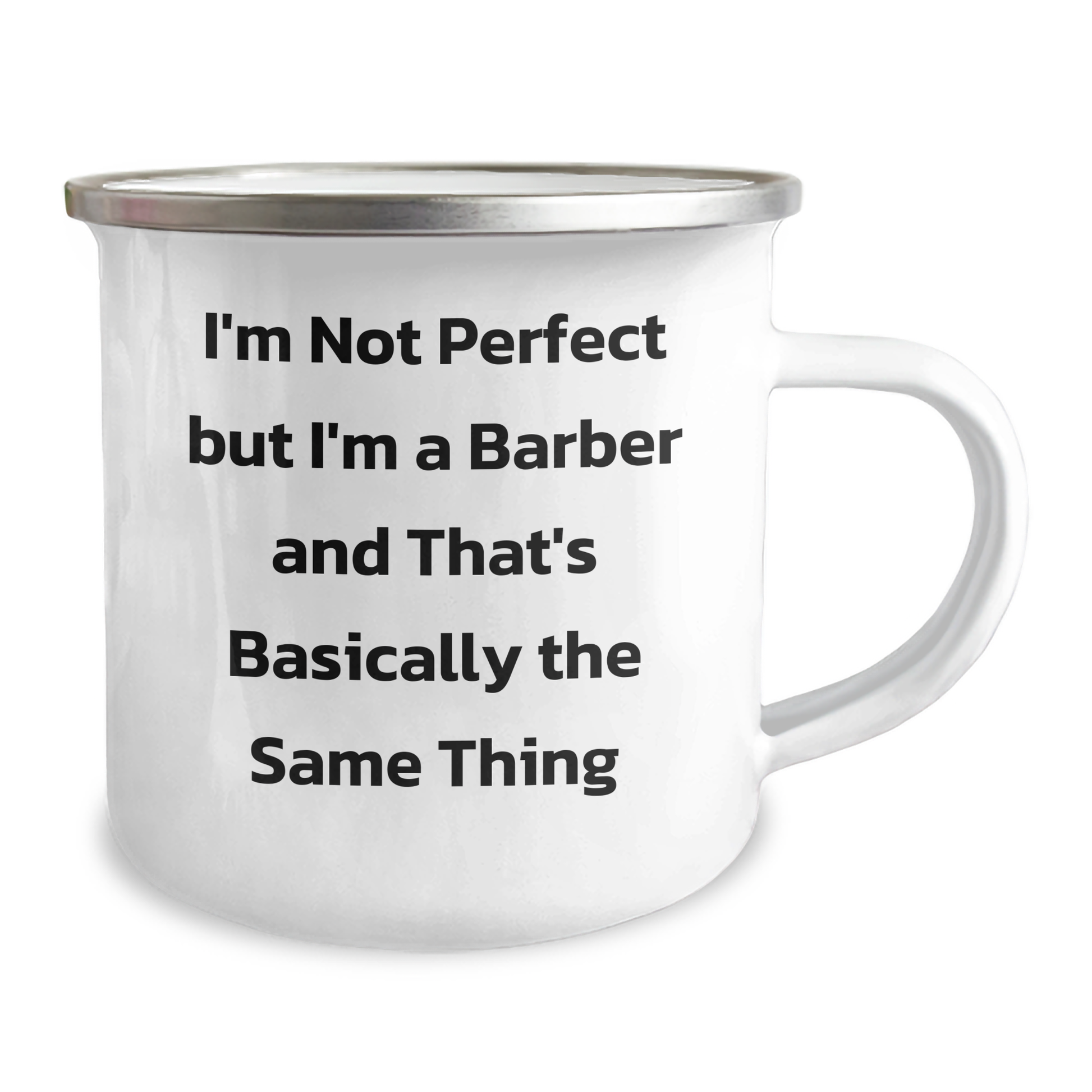 Funny Gifts from Friends to Barbers - I'm Not Perfect But I'm A Barber And That's Basically The Same Thing, Camping Mug for Graduation - Image 2