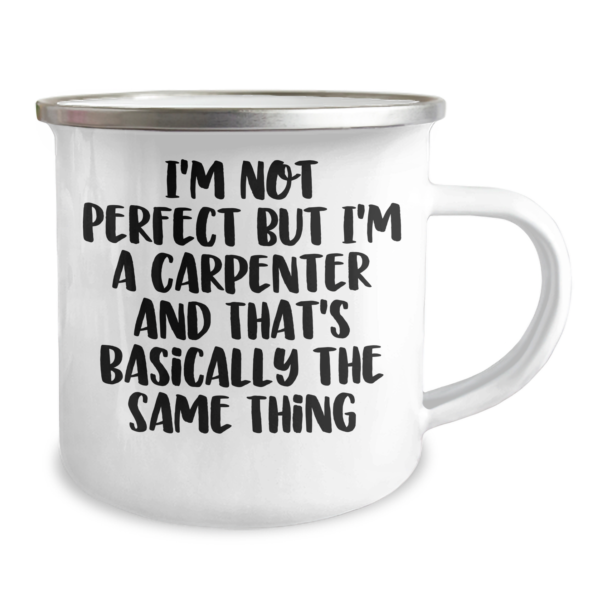 Funny Carpenter Gifts from Friends for Graduation Unique Gifts - 'I'm Not Perfect But I'm A Carpenter And That's Basically The Same Thing' Camping Mug - Image 2