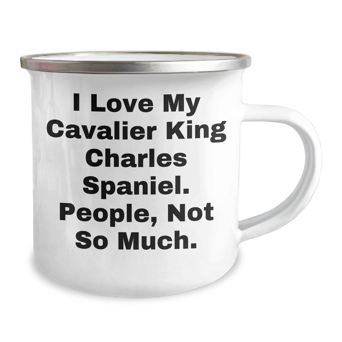 Cavalier King Charles Spaniel Dog Lovers Gifts Funny Camping Mugs, 'I Love My Cavalier King Charles Spaniel. People, Not So Much.' for Friends and Family from Mom, Dad, or Coworkers - Image 2