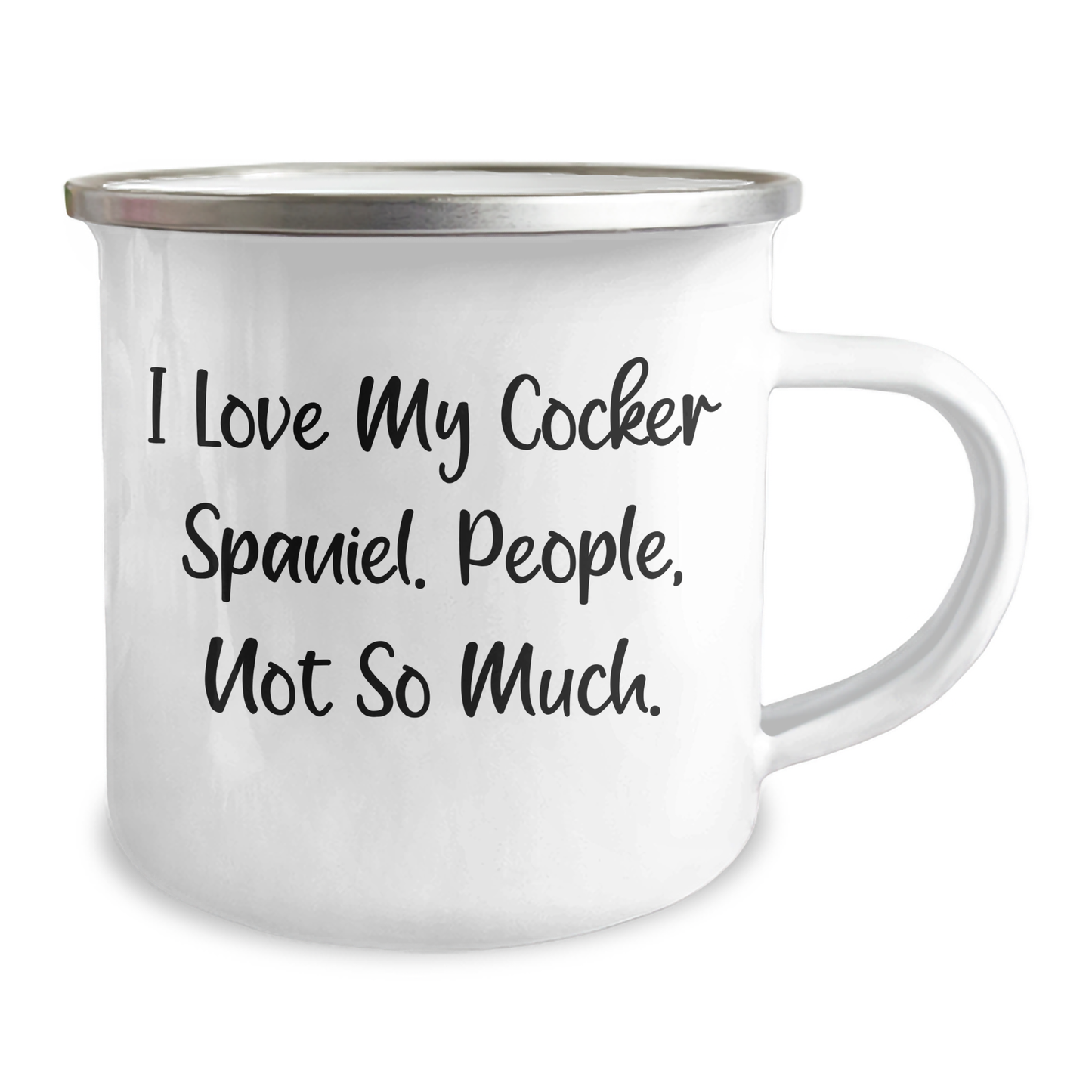 Cocker Spaniel Dog Lovers, Funny Gifts from Friends, Family, and Coworkers for Cocker Spaniel Dog, Camping Mug for Graduation Unique Gifts from I Love My Cocker Spaniel. People, Not So Much. - Image 2