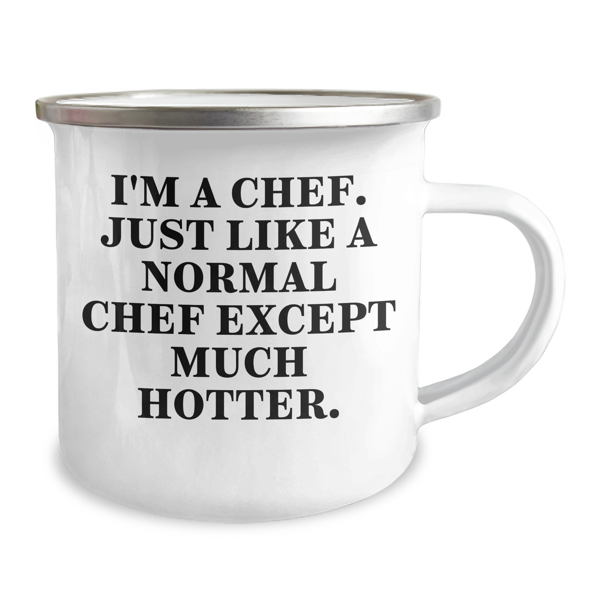 Funny Chef Gifts for Men - 'I'm A Chef. Just Like A Normal Chef Except Much Hotter.' Camping Mug, Graduation Unique Gifts from Friends - Image 2