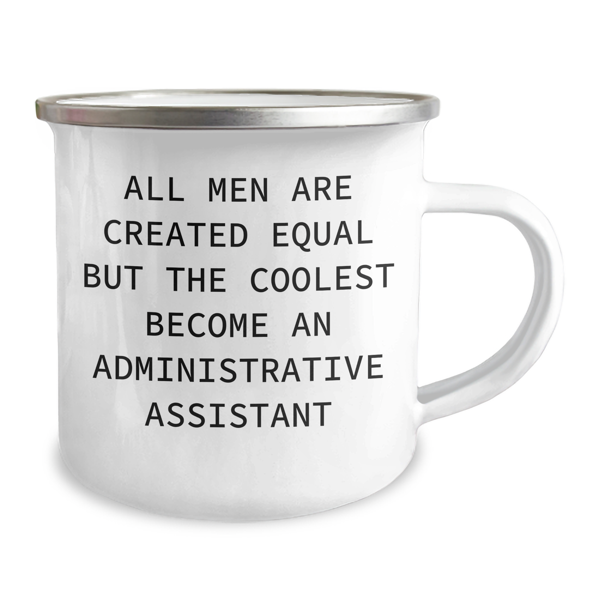 Funny Administrative Assistant Gifts for Men from Coworkers, 'All Men Are Created Equal But The Coolest Become An Administrative Assistant', 12 oz Camping Mug - Image 2