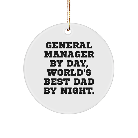 General Manager Gifts: Funny Circle Ornament with 'General Manager By Day, World's Best Dad By Night.' Quote for Christmas - Gifts from Family to General Manager - Image 1