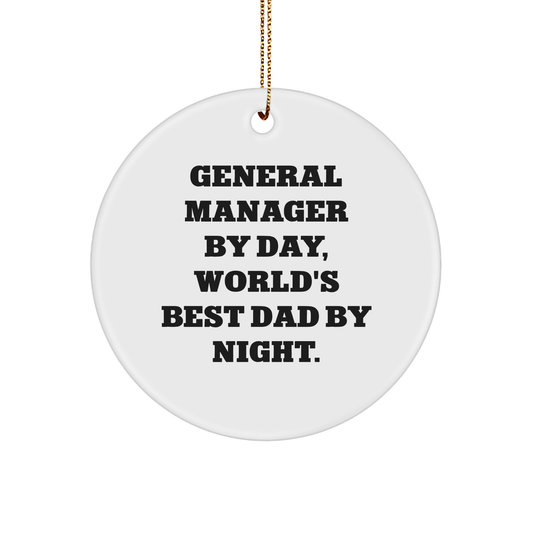 General Manager Gifts, Funny Circle Ornament, 'General Manager By Day, World's Best Dad By Night.' Quote, Christmas Unique Gifts from Men to General Manager - Image 1