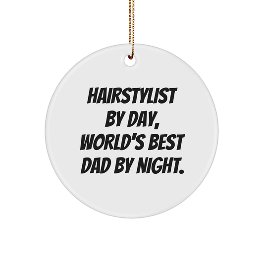 Hairstylist Gifts from Family, Cute Circle Ornament for Hairstylist By Day, World's Best Dad By Night, Christmas Unique Ideas - Image 1