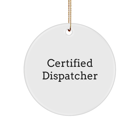 Funny Certified Dispatcher Gifts: 'Keep Calm and Dispatch On' Circle Ornament for Men, Women, Friends, Coworkers, and Family This Christmas - Image 1