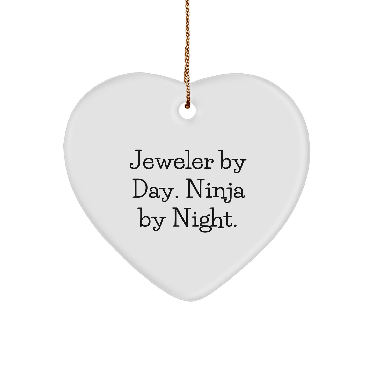 Gifts from Men - Jeweler By Day. Ninja By Night. Heart Ornament, Funny Christmas Unique Gift for Jeweler, Unique Heart-Shaped Decoration - Image 1