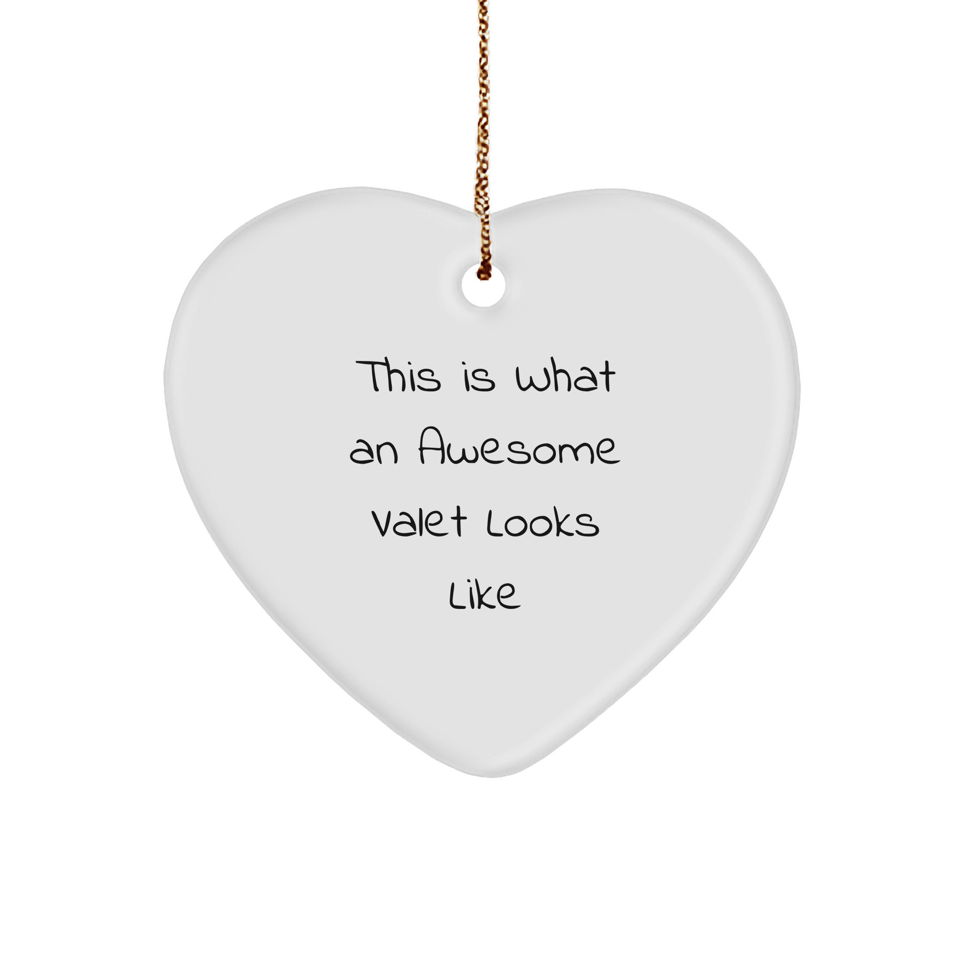Funny Valet Gifts from Friends for Awesome Valets, Heart Ornament This Is What An Awesome Valet Looks Like - Christmas Unique Gifts - Image 1