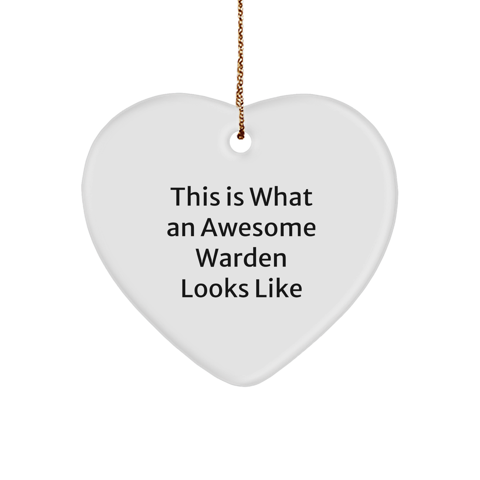 Funny Warden Gifts, This Is What An Awesome Warden Looks Like, Heart Ornament for Christmas, Gifts from Men, Women, Family to Warden, Heart-Shaped MDF Ornament - Image 1
