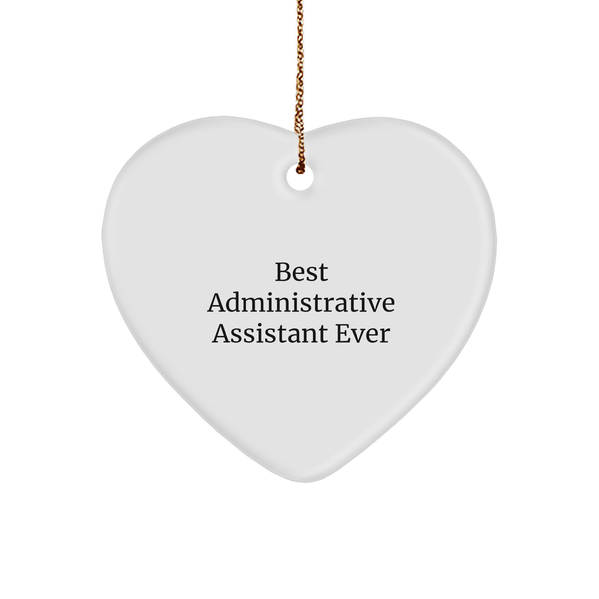Funny Administrative Assistant Gifts from Friends, Heart Ornament for Best 'Administrative Assistant Ever', Perfect Christmas Unique Gift for Her - Image 1