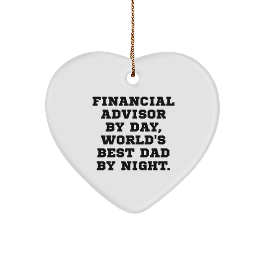 Financial Advisor Gifts, Heart Ornament, 'Financial Advisor By Day, World's Best Dad By Night.' Quote, Funny, Christmas Unique Gifts from Dad to Financial Advisor - Image 1