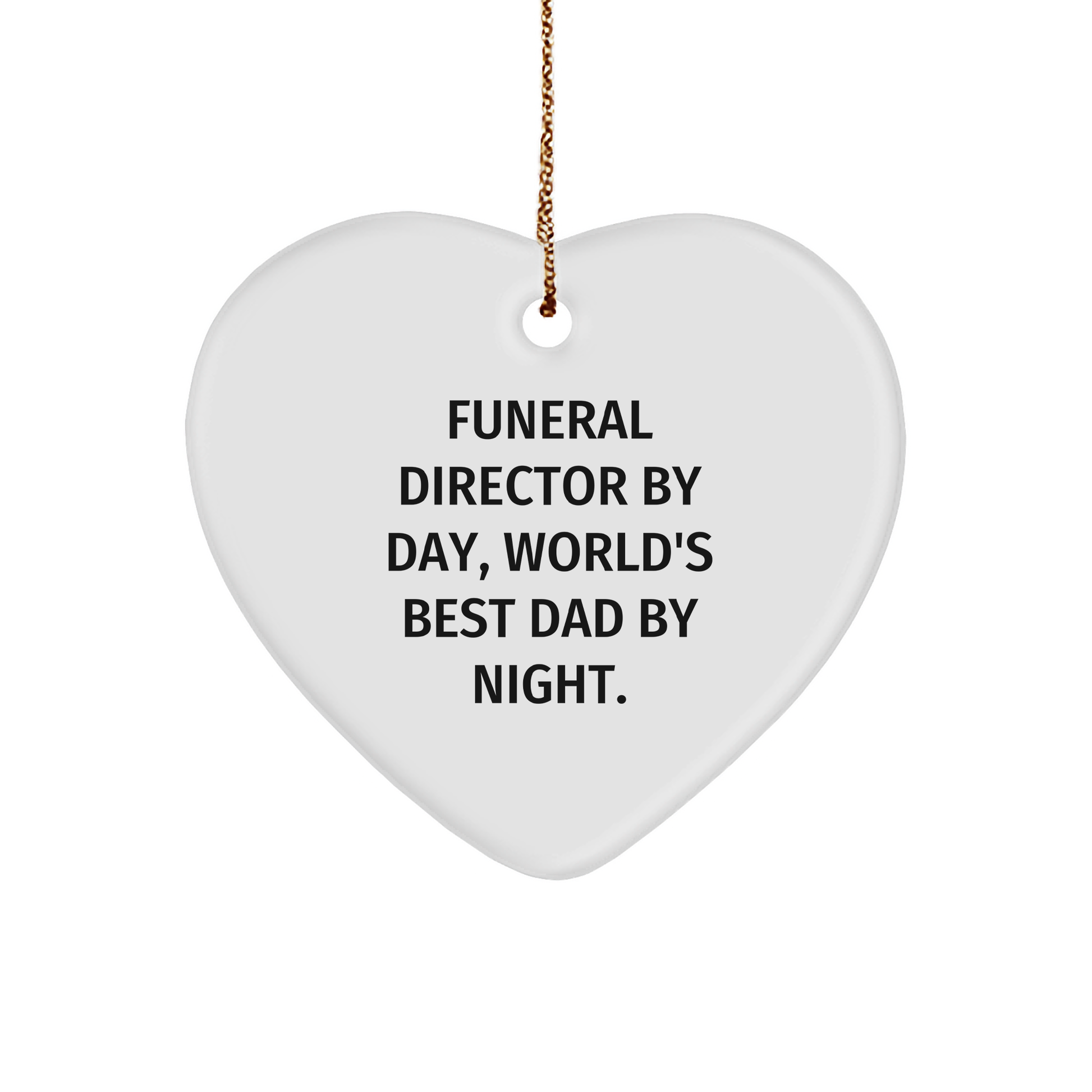 Funny Funeral Director Gifts, Heart Ornament for Christmas, 'Funeral Director By Day, World's Best Dad By Night.' - Gifts from Men for Funeral Director - Image 1