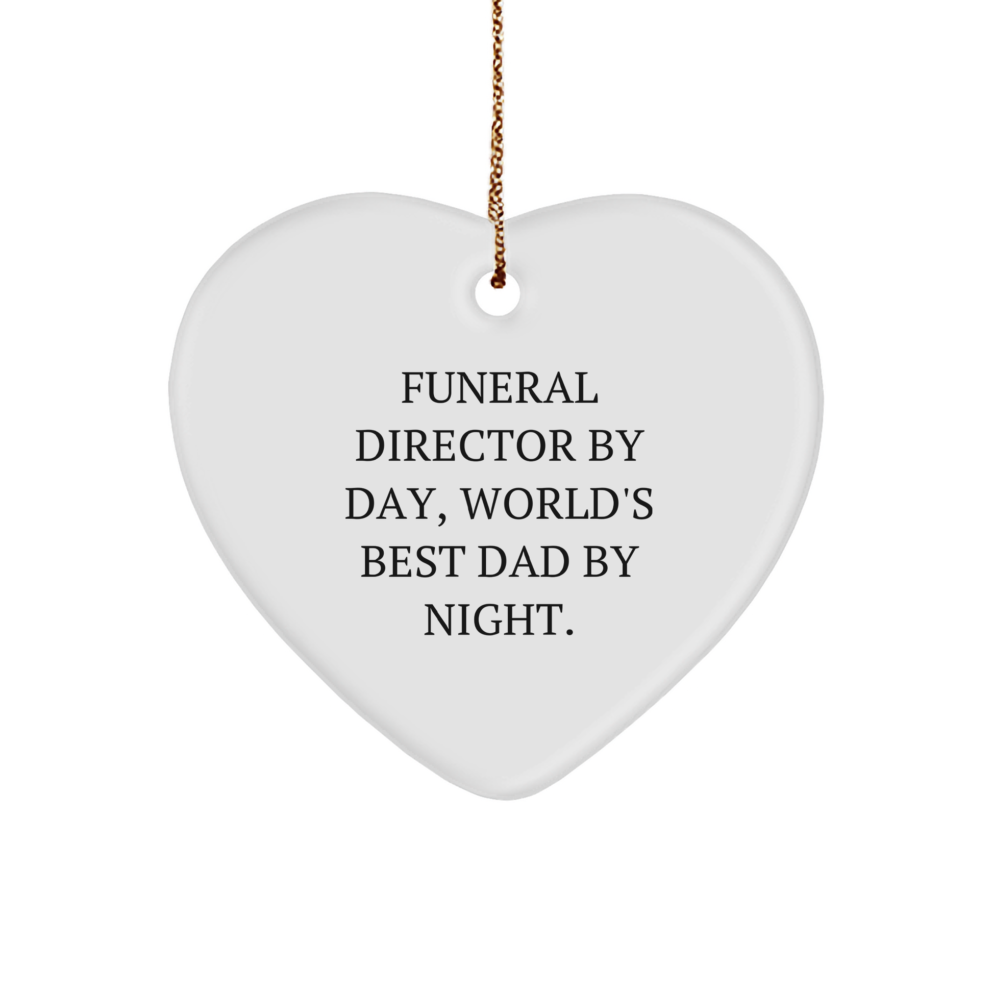 Funeral Director Gifts by Day, World's Best Dad by Night Heart Ornament for Christmas, Gifts from Men to Funeral Director - Image 1