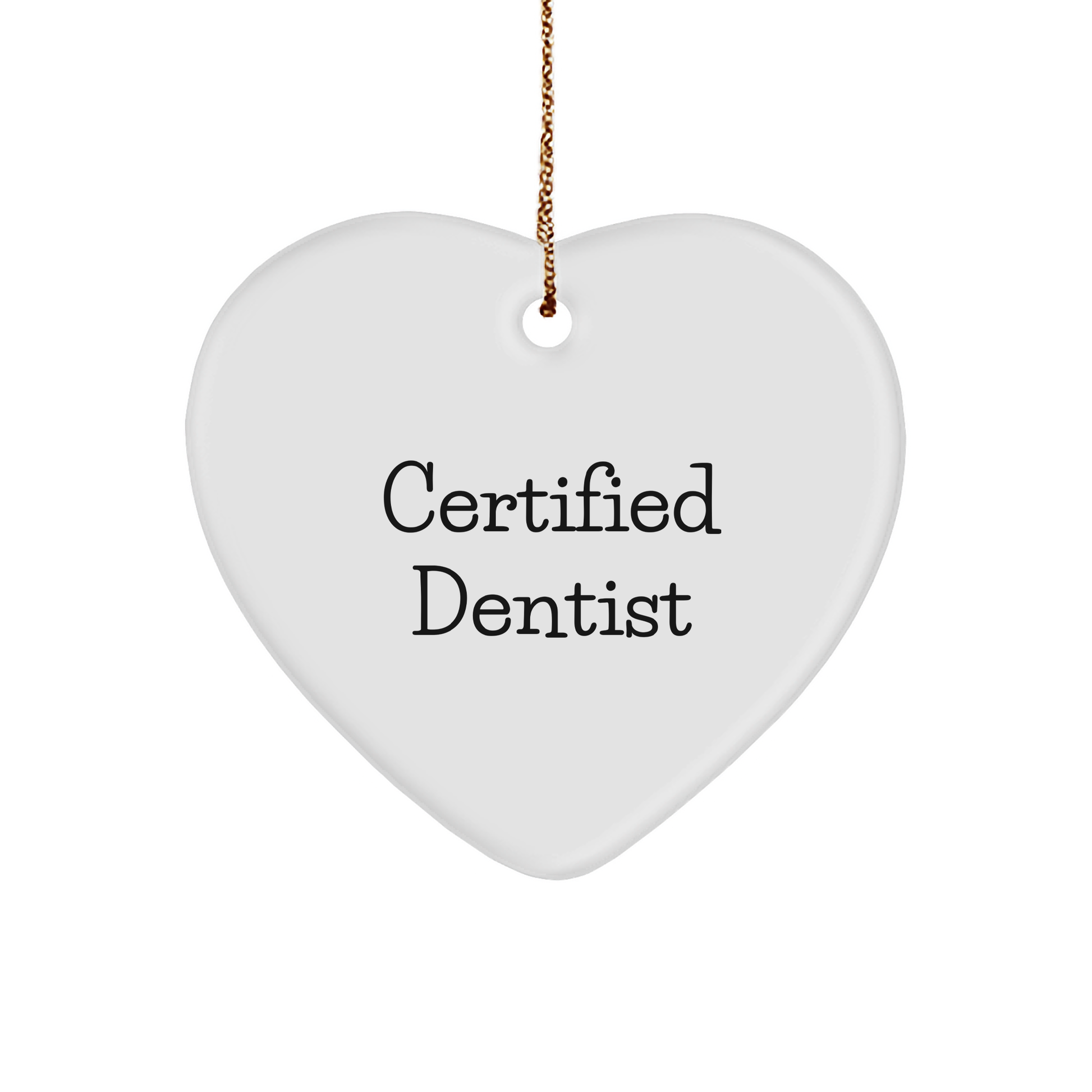 Funny Dentist Gifts from Men to Coworkers - Heart Ornament with Certified Dentist Quote for Christmas Unique Gifts - Image 1