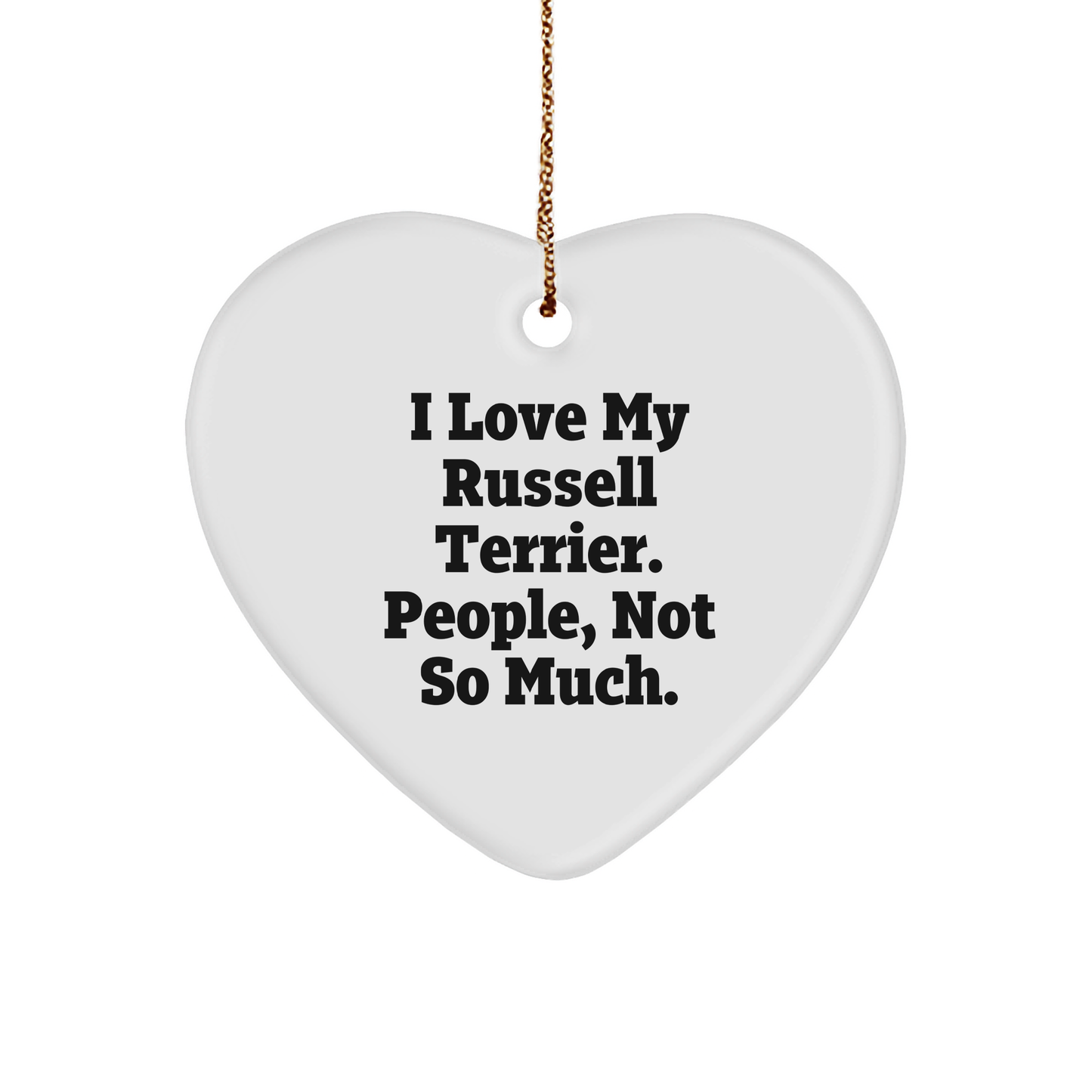 Russell Terrier Dog Gifts from Men to Friends, Heart Ornament with Funny Quote, Christmas Unique Gifts for Russell Terrier Dog Lovers - Image 1