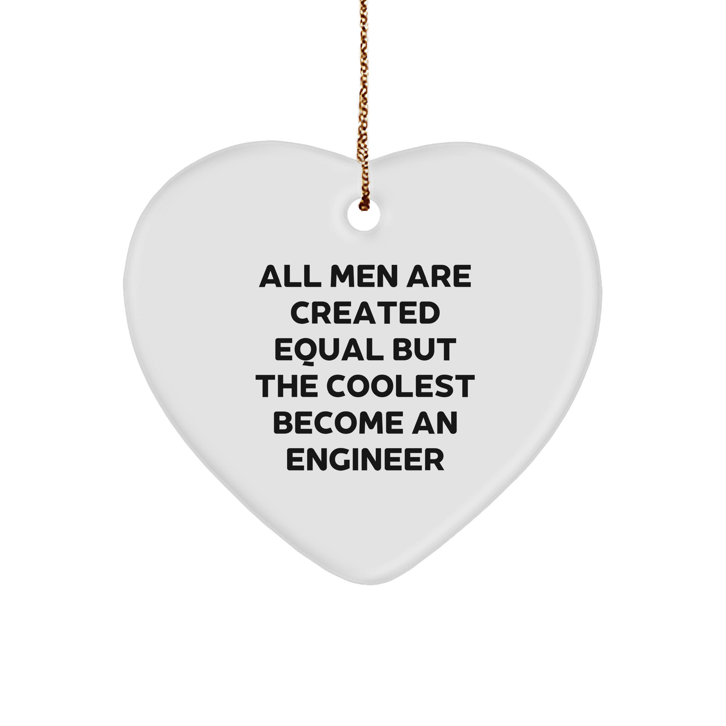 Engineer Heart Ornament Gifts from Men - Funny Quote Engineer Christmas Decorations, Engineer Gifts for Men, Heart Ornament for Engineer, Inspirational Quote for Engineer - Image 1