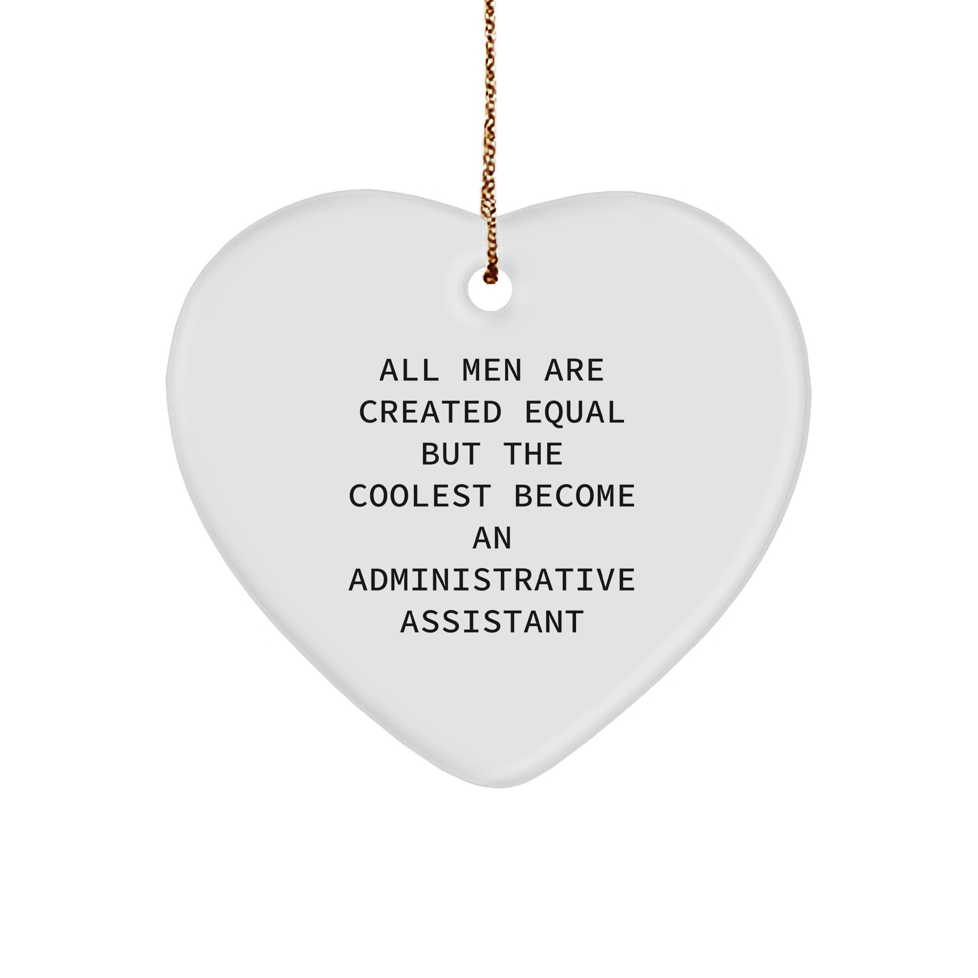 Funny Admin Assistant Gifts, Heart Ornament from Men, Gifts for Administrative Assistants, Christmas Unique Gifts, Inspirational Quote - Image 1