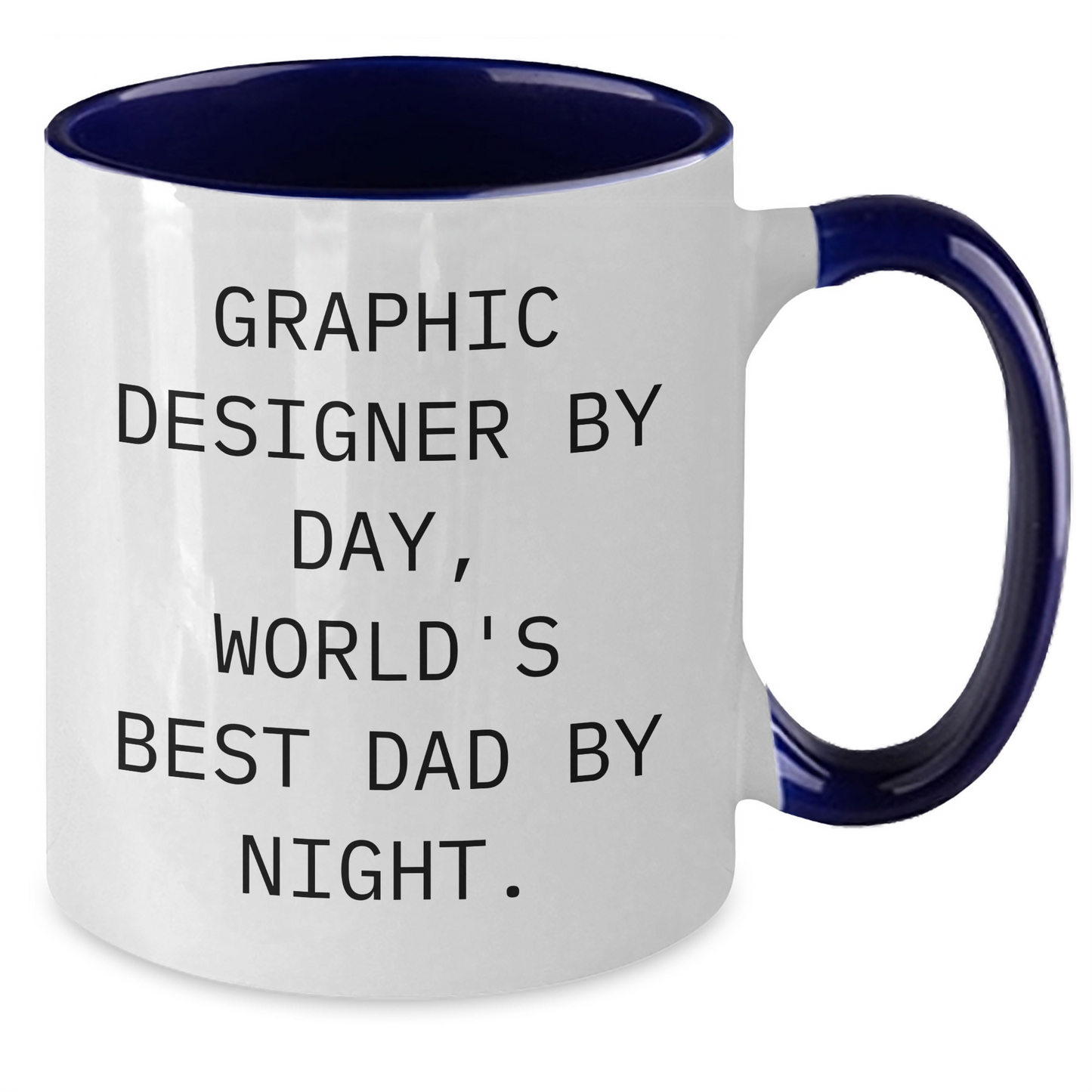 Funny Graphic Designer Gifts for Men from World's Best Dad By Night - Two Tone Coffee Mug for Graduation - Additional