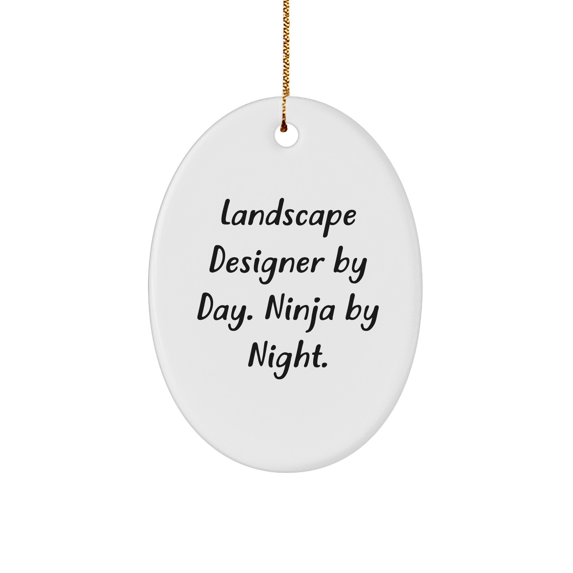 Landscape Designer Gifts, Funny Quote Oval Ornament, Christmas Unique Gifts from Men to Friends, Landscape Designer By Day. Ninja By Night. - Image 1