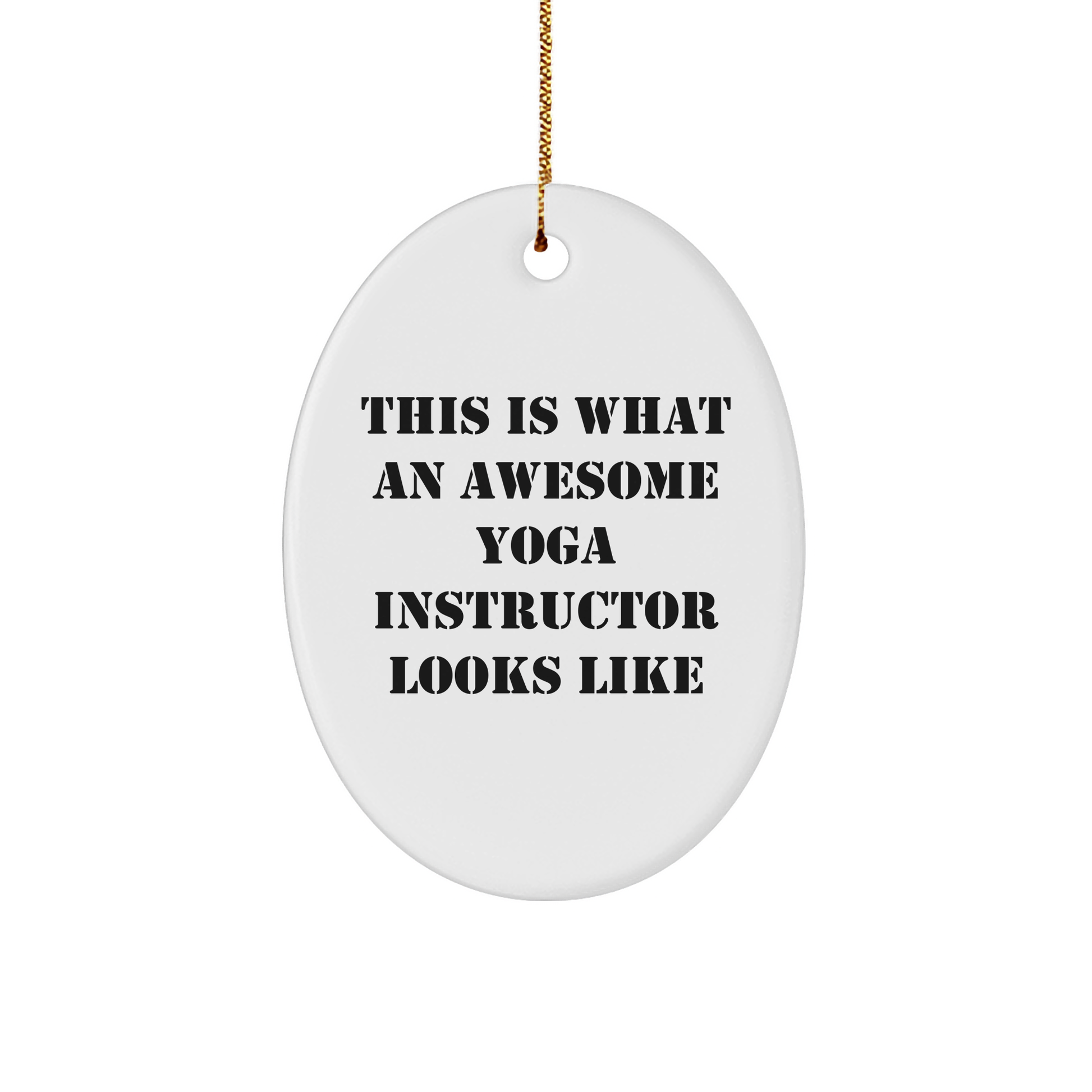 Funny Yoga Instructor Gifts from Friends, Oval Ornament with Inspirational Quote, Perfect Christmas Unique Gifts for Yoga Instructors, Women, or Coworkers - Durable MDF with High-Gloss Finish - Image 1