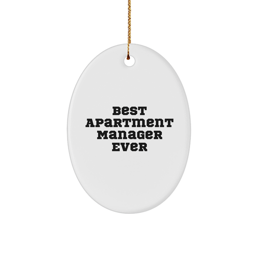 Funny 'Best Apartment Manager Ever' Oval Ornament Gifts from Friends to Apartment Managers, Unique Christmas Unique Gifts for Women, Men, Coworkers, Family - Image 1