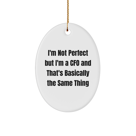 Funny CFO Gifts from Friends and Family - 'I'm Not Perfect But I'm A CFO' Oval Ornament for Christmas - Image 1