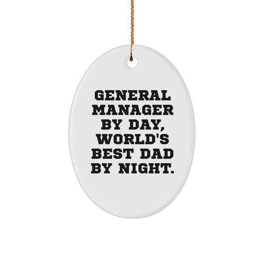 General Manager By Day, Funny Oval Ornament Gifts from Men to General Manager By Night, Christmas Unique Gifts - Image 1