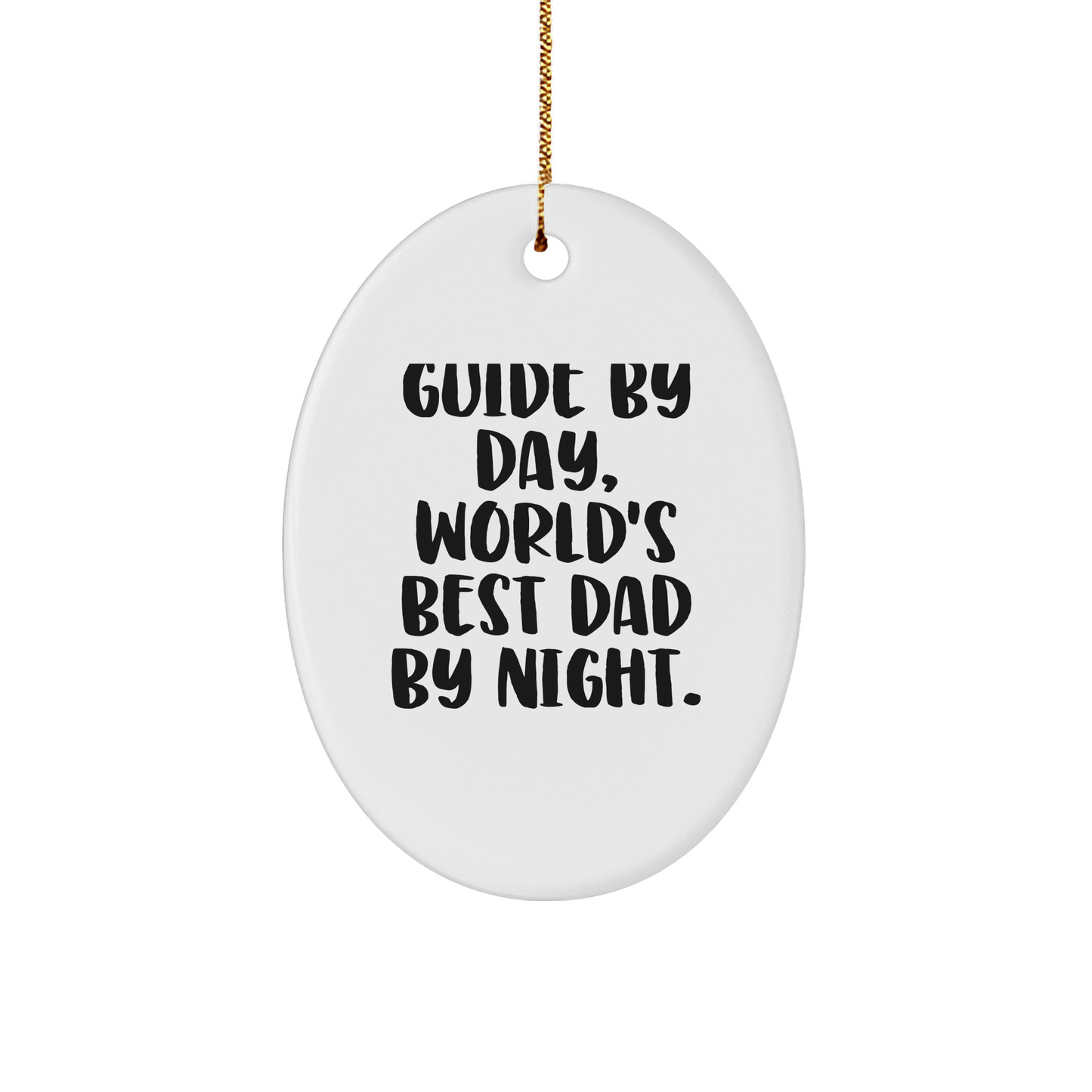 Guide Gifts by Day, World's Best Dad By Night Oval Ornament for Christmas, Gifts from Dad to Guide, Oval Ornament for Men - Image 1