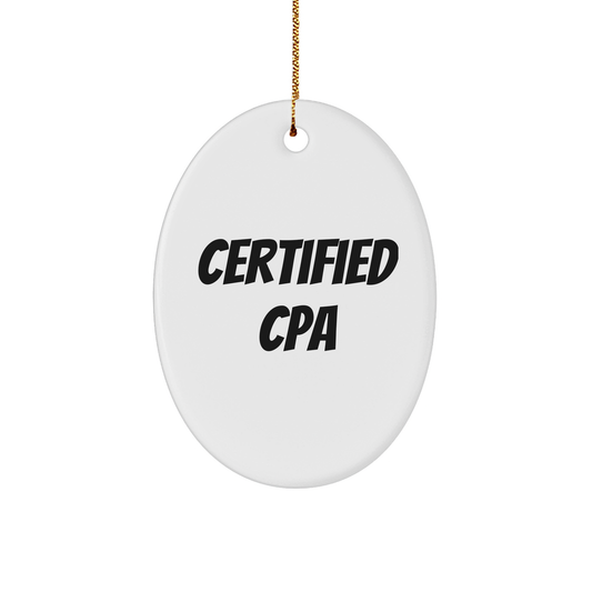 Certified CPA Inspirational Oval Ornament, Funny Quote Gifts from Family, Friends or Coworkers for Christmas, Unique CPA Gifts - Image 1