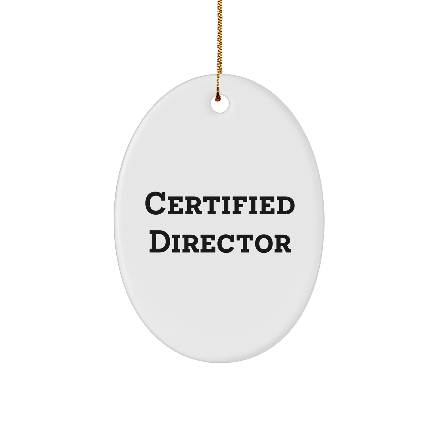 Funny Director Quotes Oval Ornament, Gifts from Men, Gifts for Director, Director Gifts, Christmas Unique Gifts - Image 1