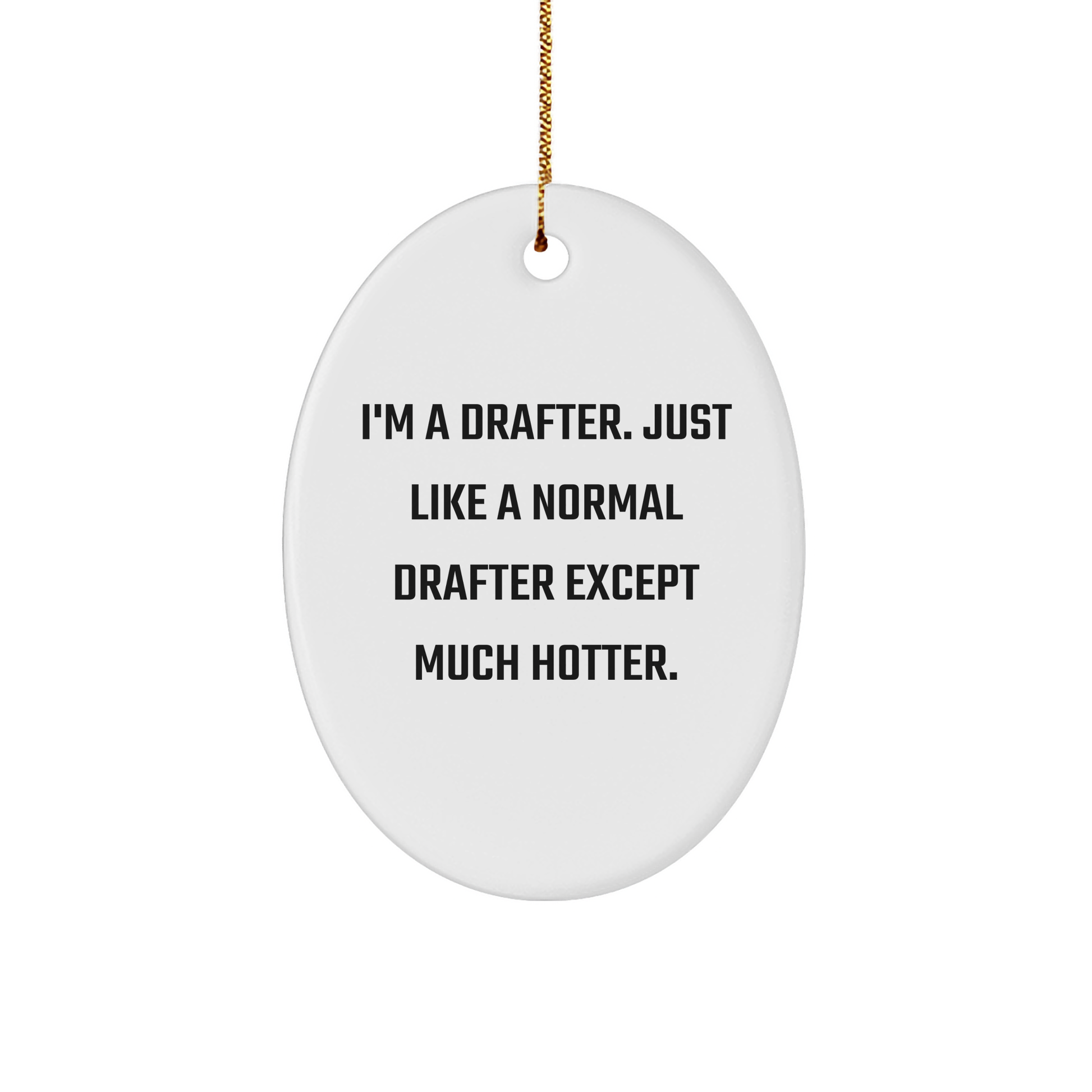 Hot Drafter Gifts from Friends for Men - Oval Ornament with Funny Quote - Christmas Unique Gifts - Image 1