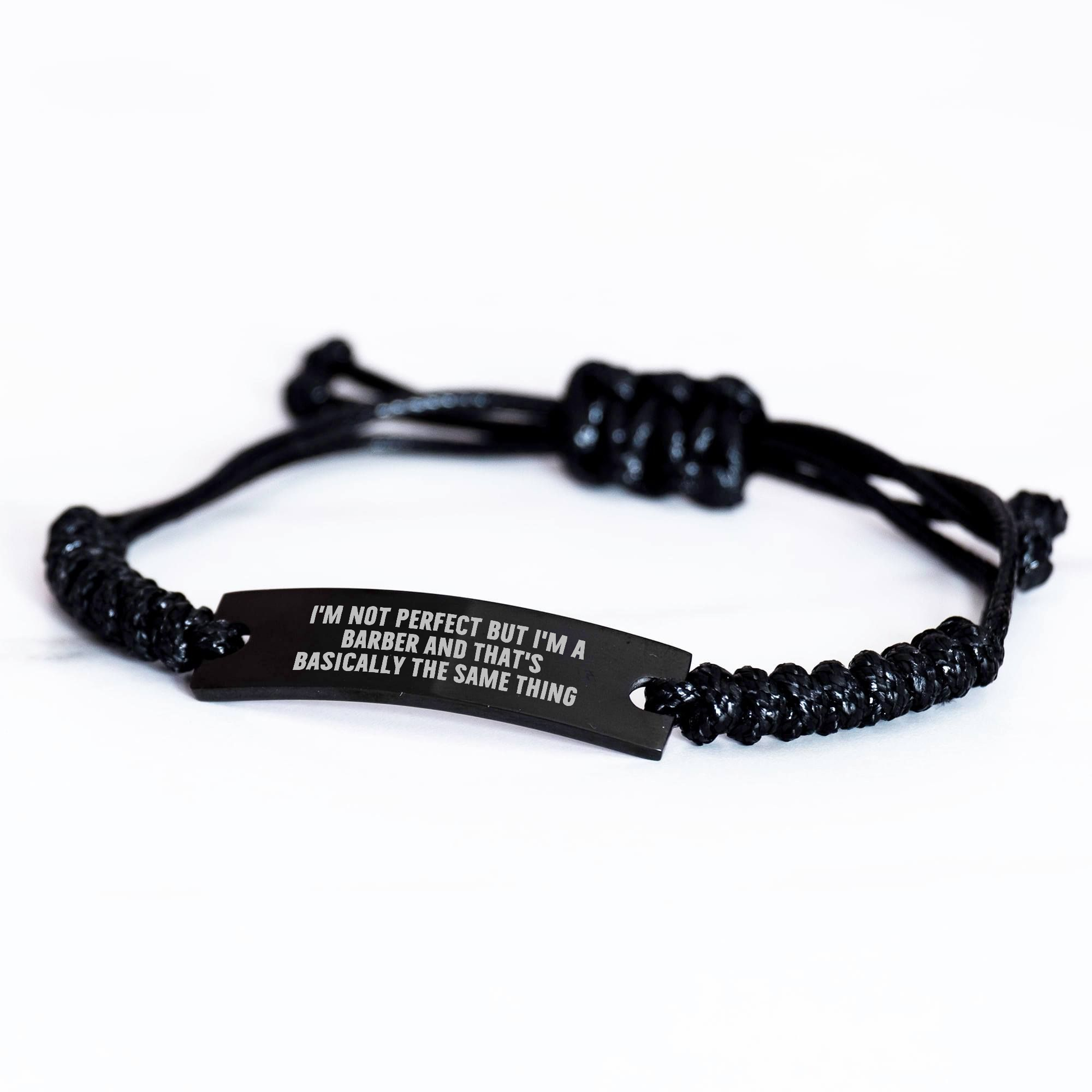Funny Barber Gifts from Family to Graduating Barber Friends - 'I'm Not Perfect But I'm A Barber And That's Basically The Same Thing' Black Rope Engraved Bracelet - Image 2