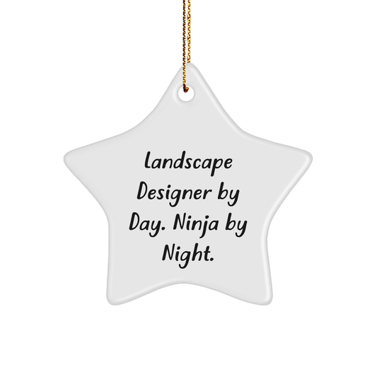 Landscape Designer Gifts from Friends, Unique Star Ornament for Christmas, Funny 'Landscape Designer By Day. Ninja By Night.' Quote, 3.25' Tall, 1/8' Thick - Image 1