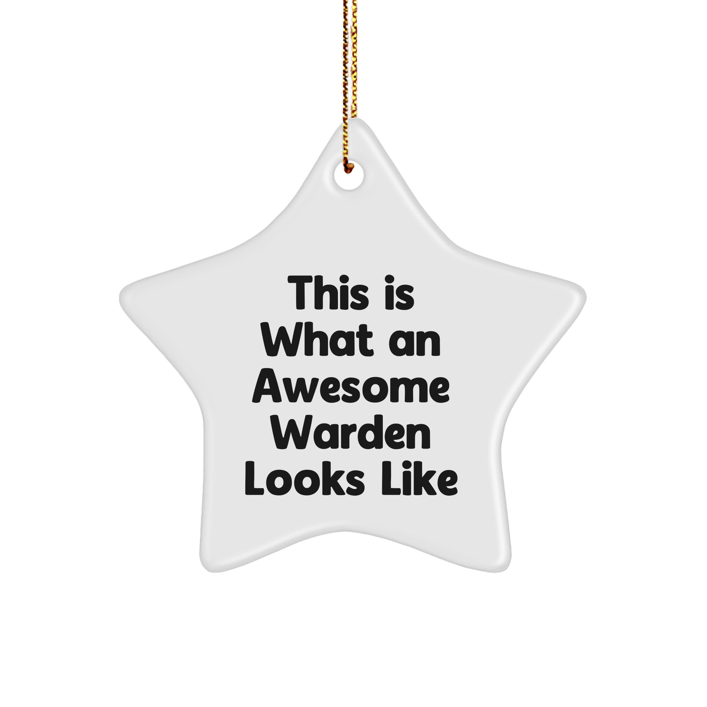 Funny Warden Gifts - This Is What An Awesome Warden Looks Like Christmas Star Ornament from Friends, Family, or Coworkers - Image 1