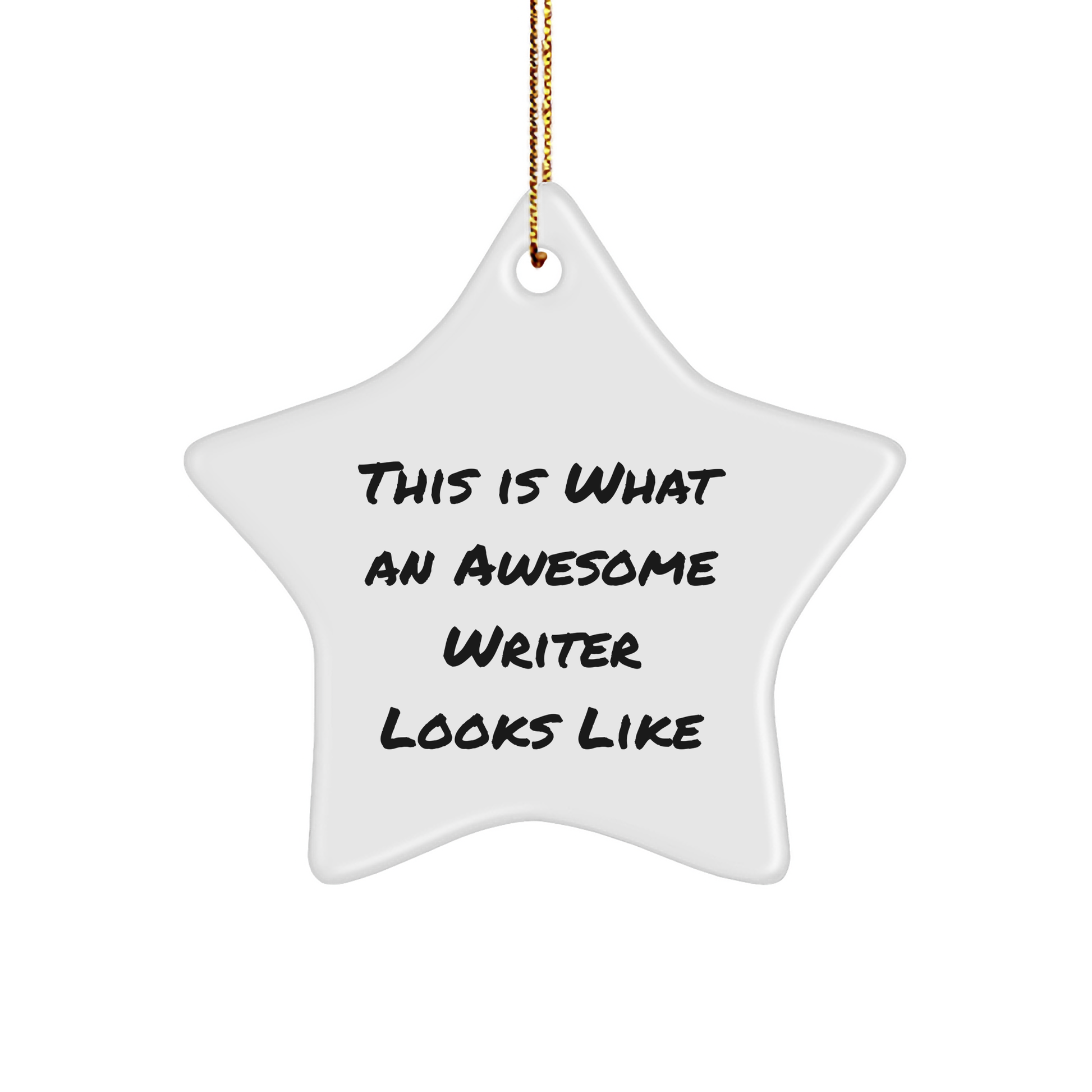 Writer Gifts from Friends - This Is What An Awesome Writer Looks Like - Star Ornament, Gifts for Writer, Inspirational Christmas Unique Gifts - Image 1