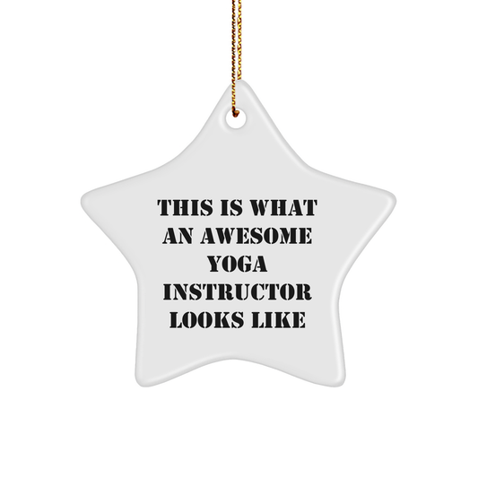 Funny Yoga Instructor Gifts: This Is What An Awesome Yoga Instructor Looks Like Star Ornament for Christmas - Gifts from Friends to Yoga Instructors - Image 1